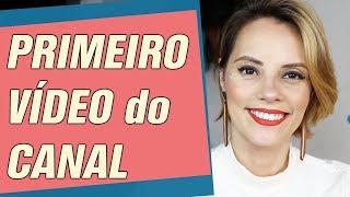 O que dizer no PRIMEIRO VÍDEO do canal? | Fazedora de Vídeos