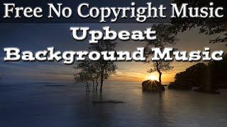 Upbeat Background Music No Copyright / Commercial Music No Copyright