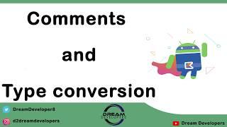 Comments and Data type conversion in kotlin || Kotlin tutorial series #6