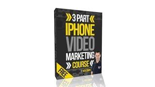 Free iPhone Video Marketing Course - iPhone Video Expert