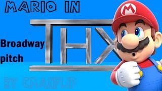 Mario in THX Logo (Broadway Pitch)