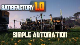 Simple Automation - Part 2 - Satisfactory 1.0