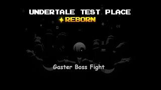 UTPR | Fighting New Gaster Boss( + Tips how to easier defeat him )     |Undertale Test Place Reborn|