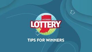 Tips for Winners – Hoosier Lottery