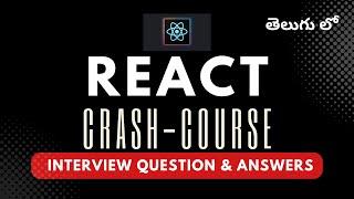 React JS Crash Course with Interview Question & Answers in Telugu