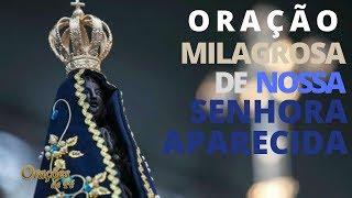 Oração MIlagrosa de Nossa Senhora Aparecida