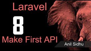 Laravel 8 tutorial - Make First Simplest API