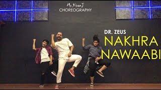 Nakhra Nawabi | Dr. Zeus | Kiran J | DancePeople Studios