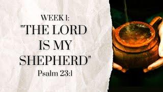 Life Without Lack #1, "The Lord Is My Shepherd" - 9:00am Service