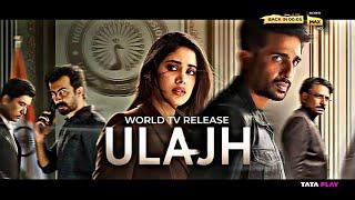 Ulajh | World TV Release | Confirm OTT Premiere Date & Satellite Update | Ulajh On Sony Max?