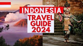 Indonesia Travel Guide 2024 - Best Places to Visit in Indonesia in 2024