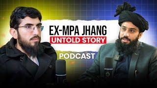 Ammar Khan Yasir PODCAST | Ex-MPA Jhang Peer Masroor Nawaz Speaks Out | Jhang Politics Exposed?