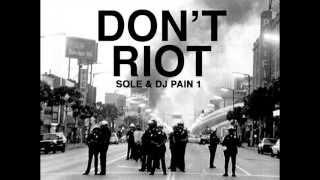 "Don't Riot" by Sole & Dj Pain 1