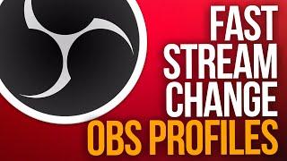 HOW TO QUICKLY CHANGE STREAMING DESTINATIONS | OBS Profiles