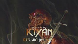 The Witcher Lore - Kiyan der Wahnsinnige