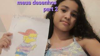 part 2 dos meus desenhos