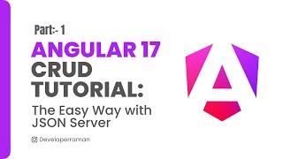 Angular 17 CRUD Tutorial Part 1: The Easy Way with JSON Server