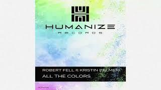 Robert Fell feat. Kristin Palmeri - All The Colors