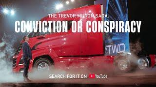 Breakthrough Entrepreneur - Conviction or Conspiracy: The Trevor Milton Saga