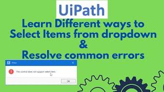 Select items from dropdown in UiPath | Different dropdowns explained | dropdown errors Resolved #40