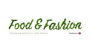 Connecting the Dots: Food, Fashion and Culture