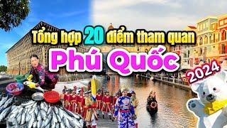 499. Phú Quốc 2024 - Tổng hợp 20 điểm tham quan nhất định phải đến khi đi du lịch Phú Quốc