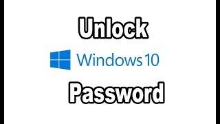 Unlock Window 10 PC | Reset Your Forgotten Windows 10 Password | Tutorial 