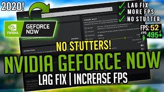 How To Fix Lag In Geforce Now 2020! (NO INPUT  LAG/DELAY!)