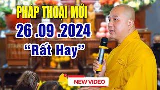 Pháp Thoại Mới  26 .09  .2024 _  Thầy Thích Pháp Hòa New 2024