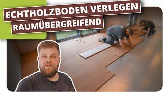 Holzboden auf Fußbodenheizung raumdurchgehend verlegen – Extrem robust & pflegeleicht!