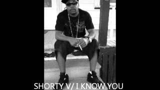 SHORTY V     I KNOW U WANA   420ENT