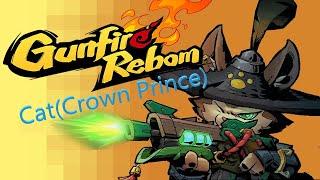 Rapid Fire Demon - Gunfire Reborn - Cat(Crown Prince) - Demon Lore Elemental Build - Elite Speedrun