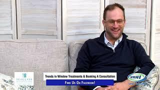 TALK OF THE TOWN | Chase Cosgrove: Treatment Trends / Consultation | Seaglass Windowscapes | WHHITV