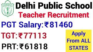 DPS TEACHERS VACANCY 2022 II PGT - 81460 Rs, TGT - 77113 Rs, PRT - 61818 Rs II APPLY FROM ANY STATE