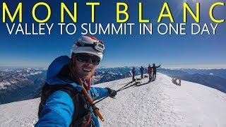 Mont Blanc 4810m | In one day from valley to summit and back | Chamonix