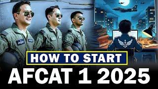 How to Start AFCAT 1 2025 Preparation | Complete Strategy & Study Plan | Shubham Varshney