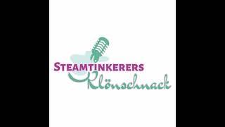 SteamTinkerers Klönschnack – Trailer 2020