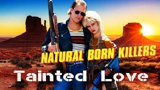 Natural Born Killers Tainted love cover