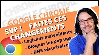 CHROME  Faites ces changements IMMÉDIATEMENT ! ( 5 min qui en valent la peine )