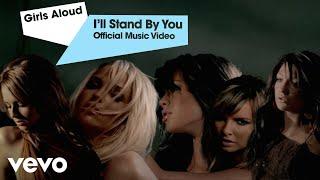 Girls Aloud - I'll Stand By You (Official Music Video)