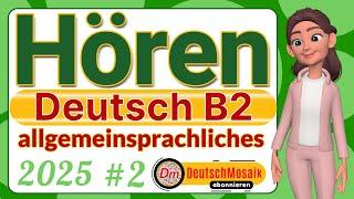 B2 Hören | Übung zur Deutschprüfung | Allgemeinsprache