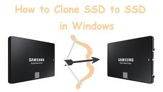 How to Clone SSD to Larger/New/Another SSD in Windows (Full Tutorial)