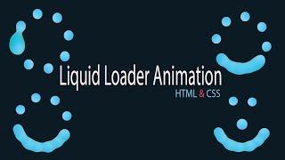 How to create Liquid Loader Animation using HTML & CSS | Programmer Shipon