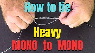 How to tie Heavy monofilament fishing line together | Best fishing knots