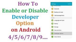 How To Disable Developer Options Android 4/5/6/7/8/9...