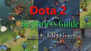 Dota 2 Beginners Guide [Last-hitting] 2023