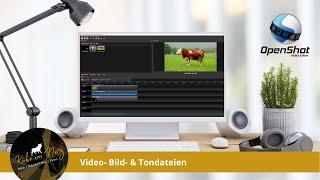 OpenShot Tutorial 03 Video Bild und Ton Dateien