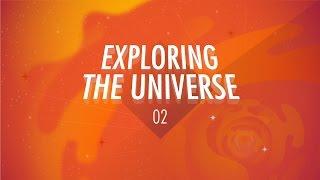 Exploring the Universe: Crash Course Big History #2