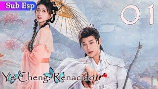 【Sub Esp】Ye Cheng: Renacido EP01 | Ye Cheng: Reborn | 夜城赋之离生 (Jia Ze, Yuan Hao)