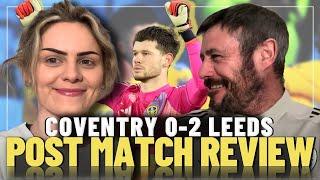 "Should've been 10 nil!" | Coventry 0-2 Leeds | Post Match Review